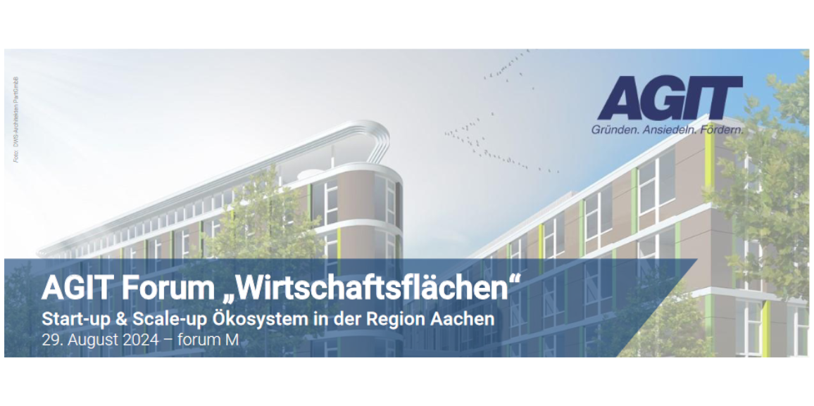 AGIT Forum 2024 “Start-up & Scale-up Ökosystem in der Region Aachen”